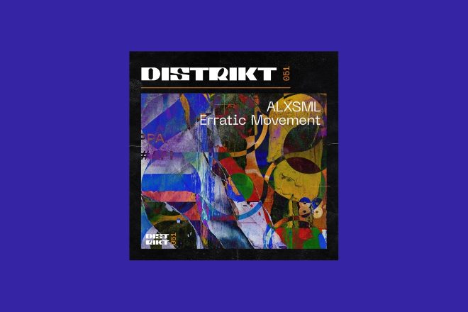 ALXSML - ''Erratic Movement'', novi EP za District 051