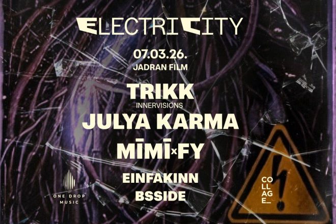 Novi festival u Zagrebu: ElectriCity, 07.03. u Jadran Filmu