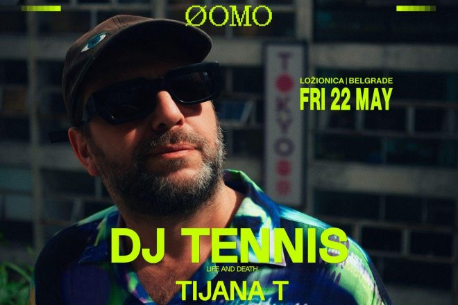 ФOMO predstavlja: DJ Tennis i Tijana T u Ložionici