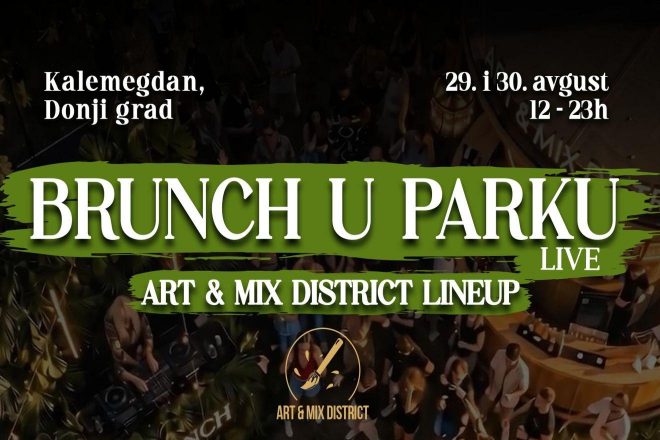 Brunch u parku - Art & Mix District pretvara Kalemegdan u najveći dnevni dance floor