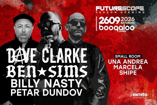 Future Scope Season opening w/ Dave Clarke, Ben Sims, Billy Nasty