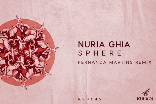 Premijera: Nuria Ghia - Sphere (Fernanda Martins Remix)